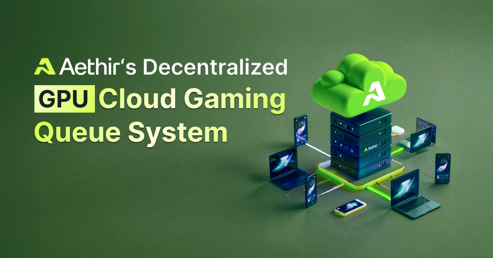Aethir’s Decentralized GPU Cloud Gaming Queue System
